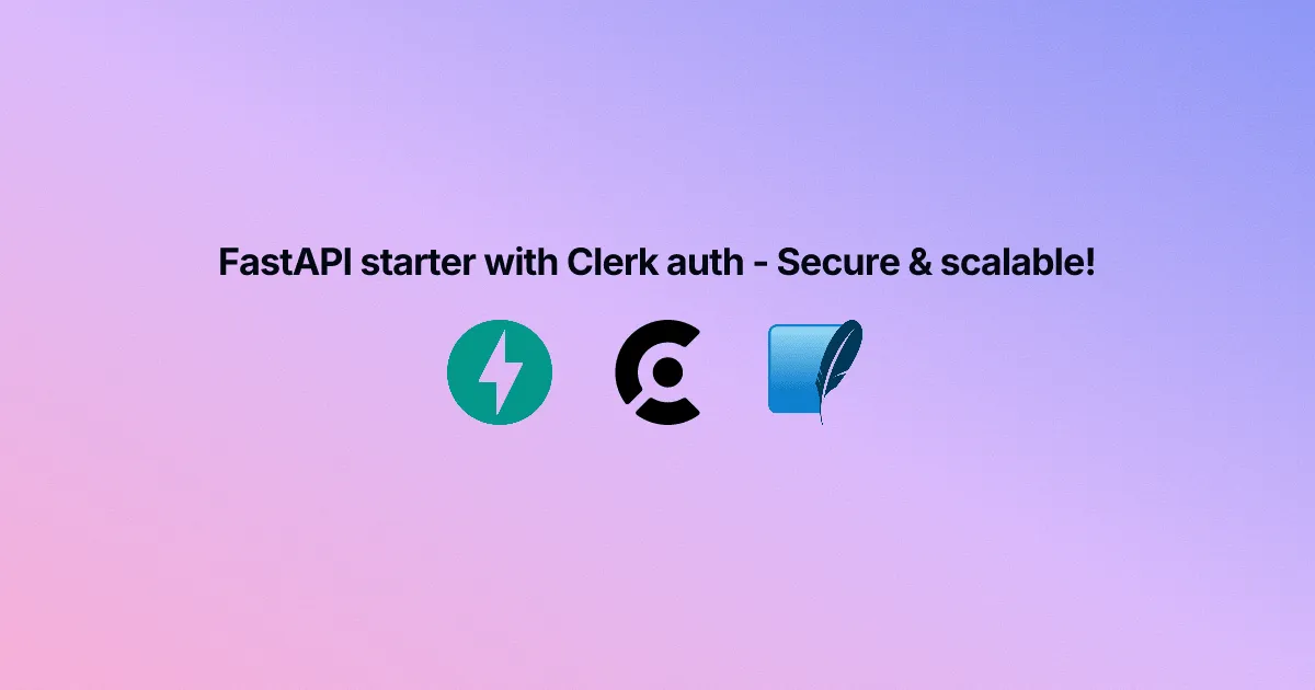 FastAPI Clerk Starter
