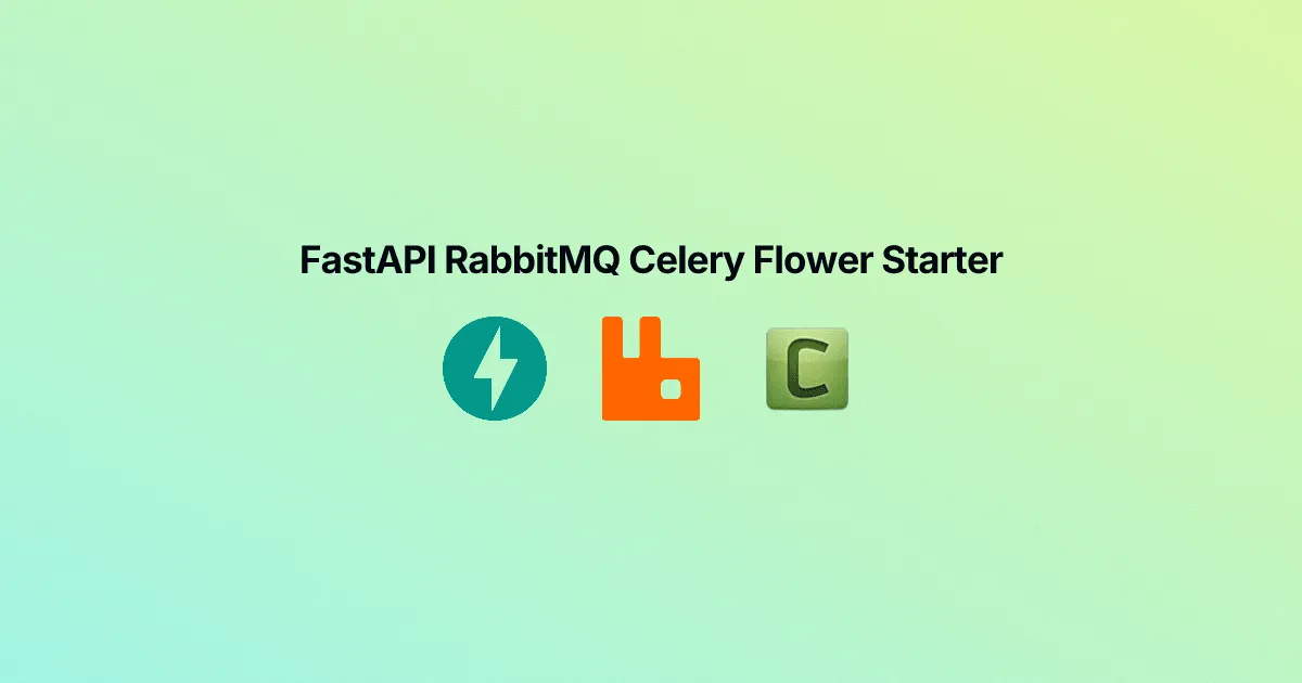 FastAPI RabbitMQ Celery Flower Starter